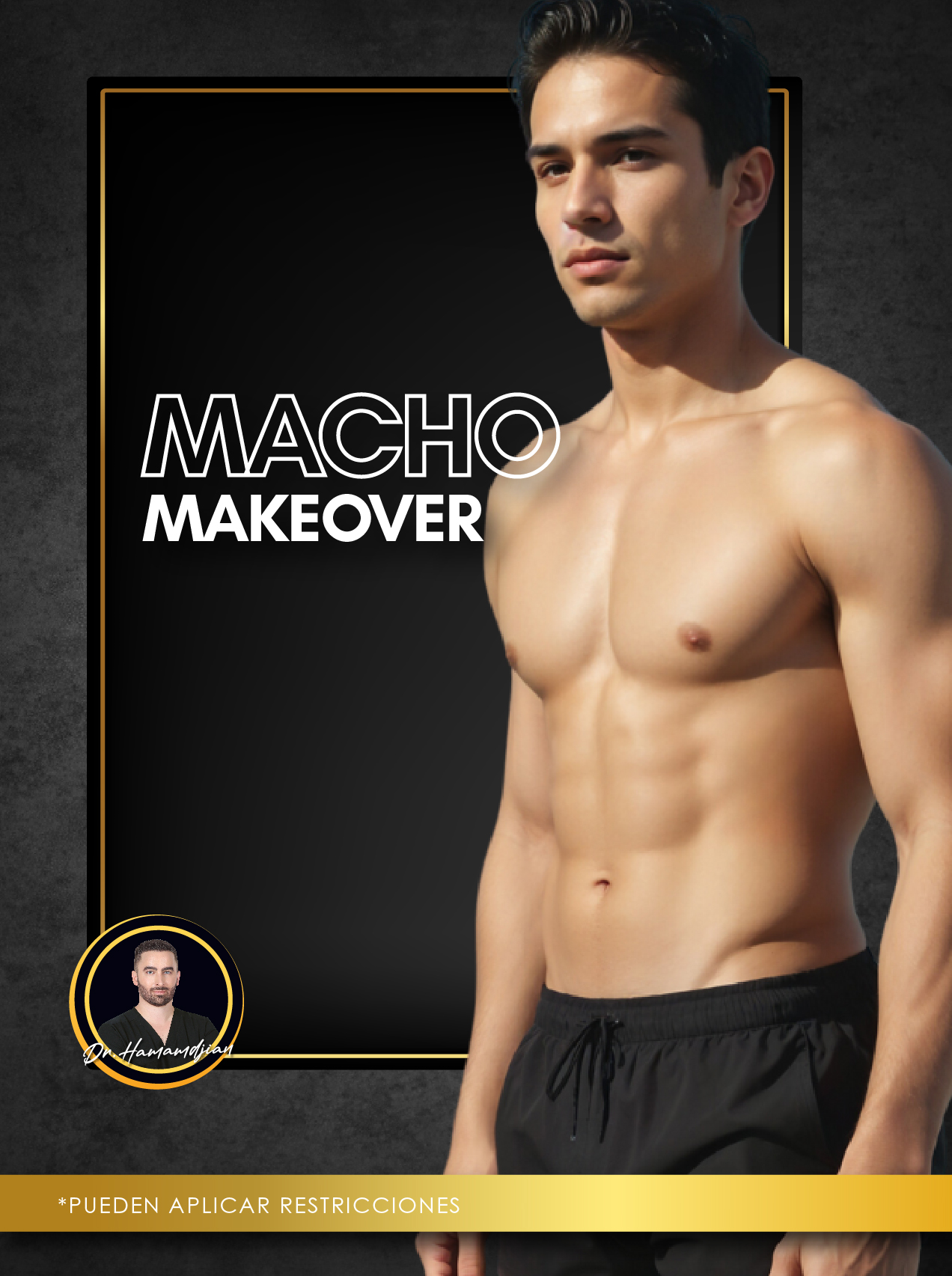 MACHO MAKEOVER con el Dr Hamamdjian